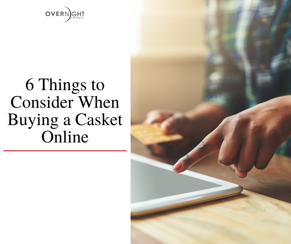 6 Things to Consider When Buying a Casket Online