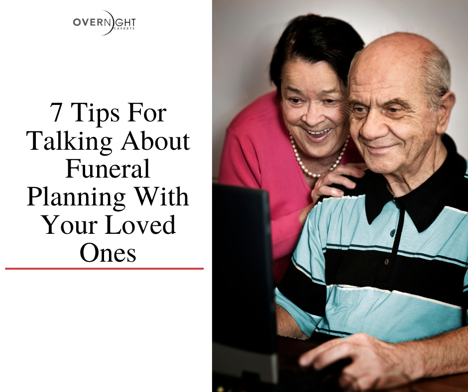 7 Tips For Talking About Funeral Planning With Your Loved Ones